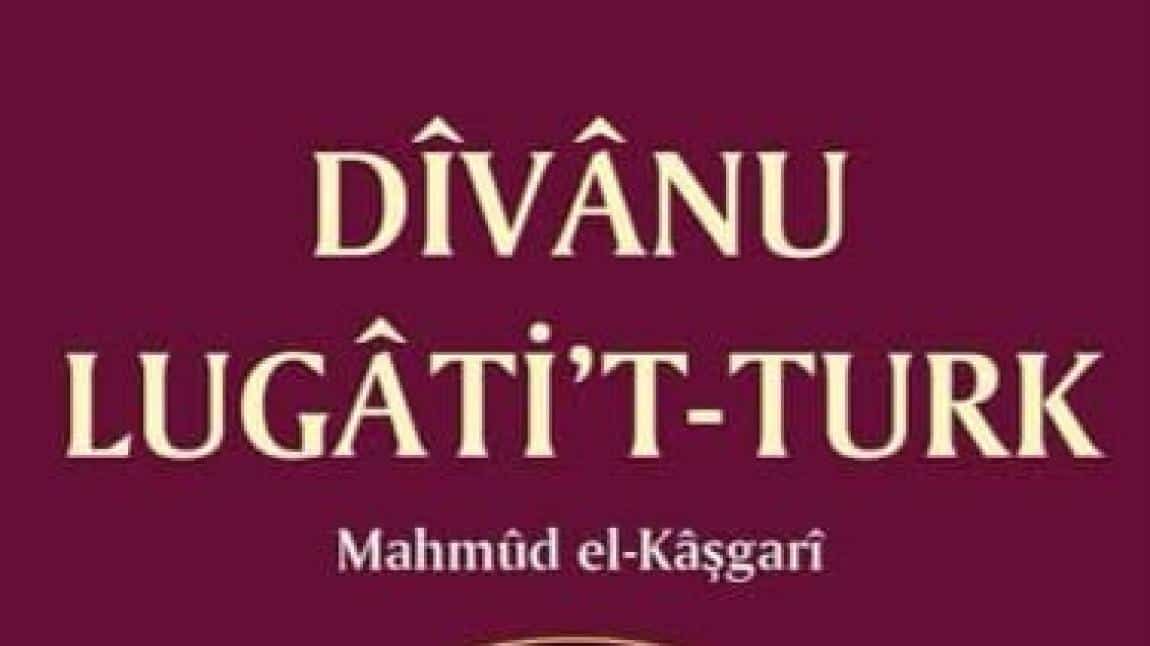 Divanü Lügati't-türk ve Kaşgarlı Mahmut